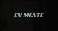 EN MENTE